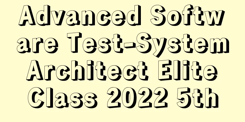 Advanced Software Test-System Architect Elite Class 2022 5th