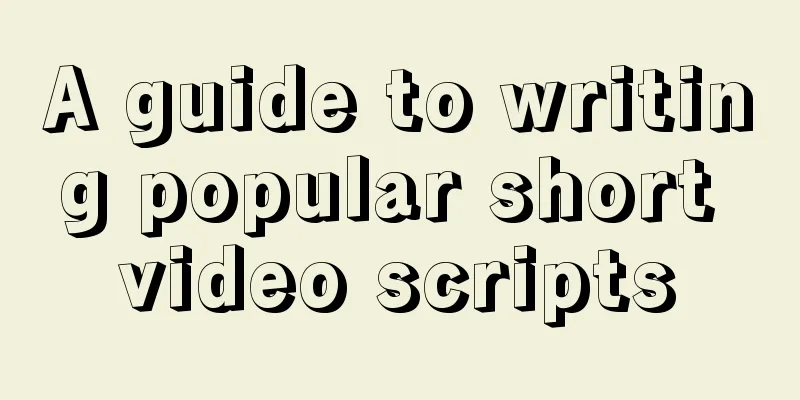 A guide to writing popular short video scripts