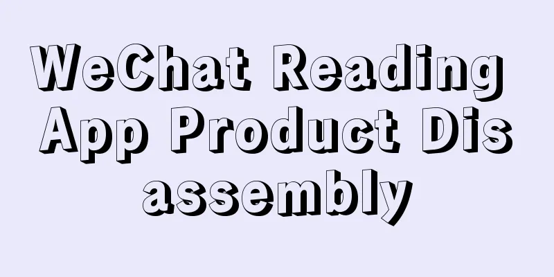 WeChat Reading App Product Disassembly