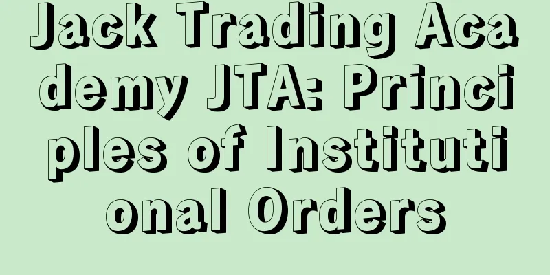 Jack Trading Academy JTA: Principles of Institutional Orders