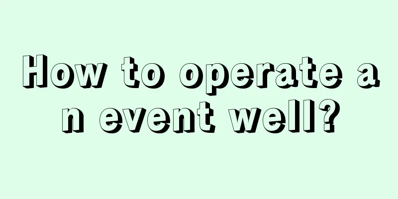 How to operate an event well?