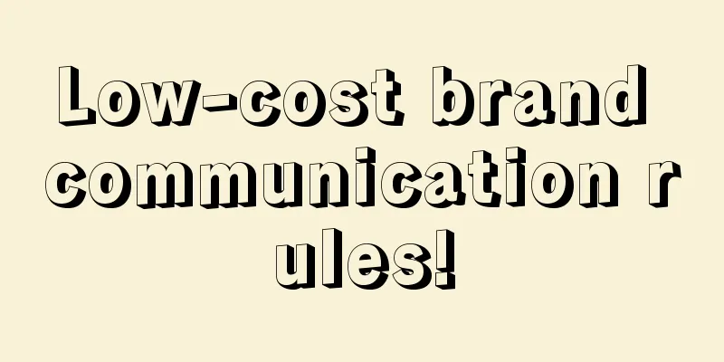 Low-cost brand communication rules!