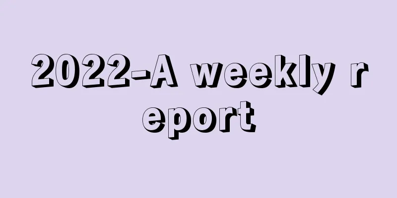 2022-A weekly report