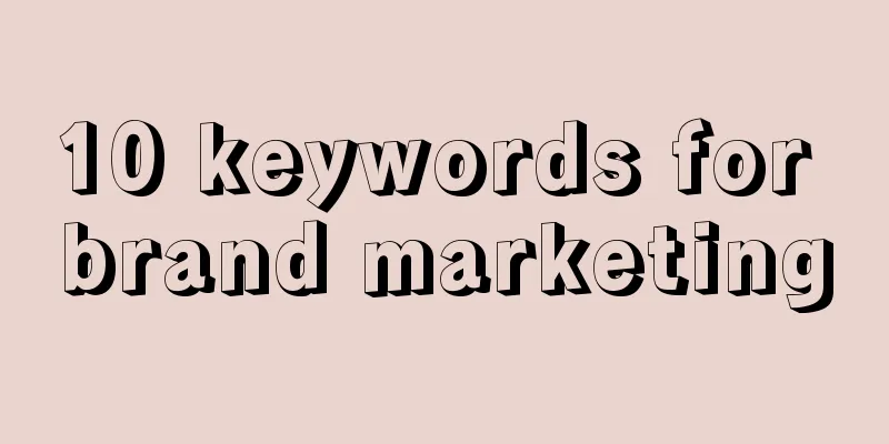 10 keywords for brand marketing