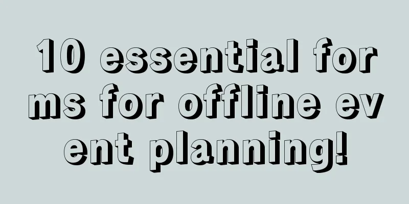 10 essential forms for offline event planning!