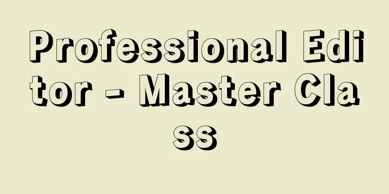 Professional Editor - Master Class