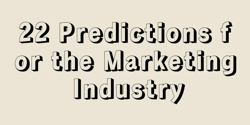 22 Predictions for the Marketing Industry