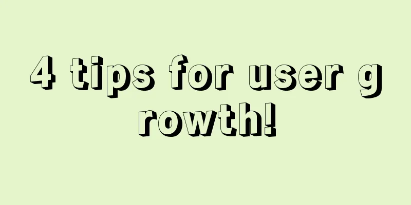 4 tips for user growth!