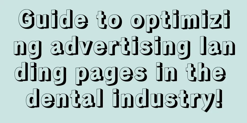 Guide to optimizing advertising landing pages in the dental industry!