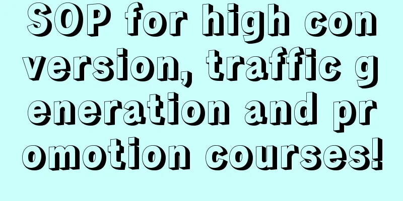 SOP for high conversion, traffic generation and promotion courses!