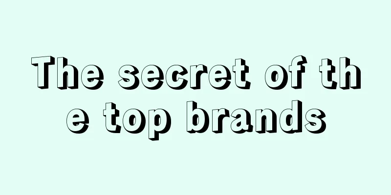 The secret of the top brands