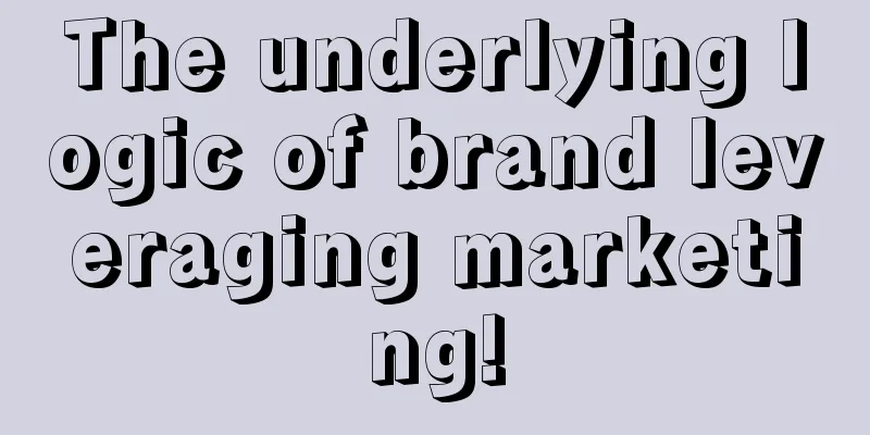 The underlying logic of brand leveraging marketing!