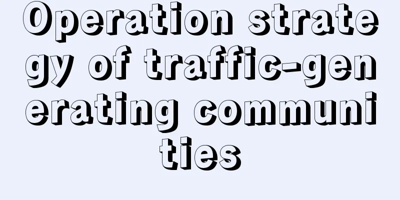 Operation strategy of traffic-generating communities