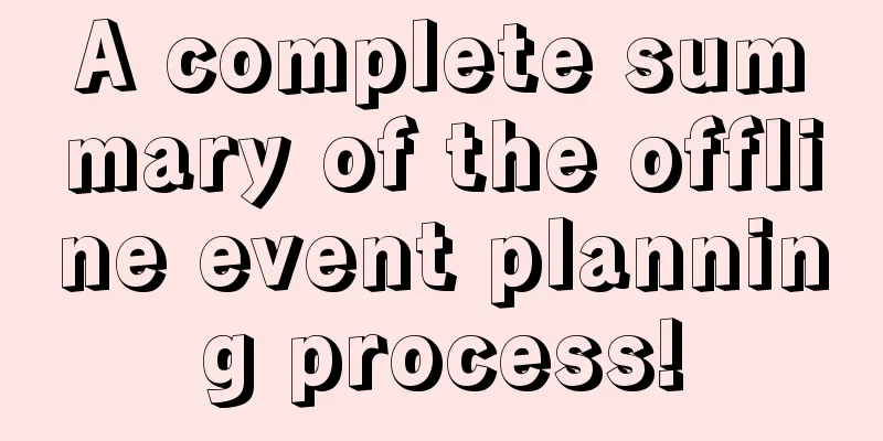 A complete summary of the offline event planning process!