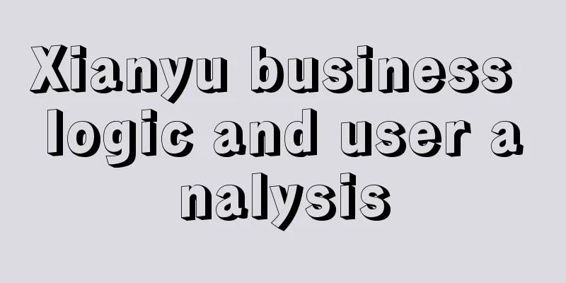 Xianyu business logic and user analysis