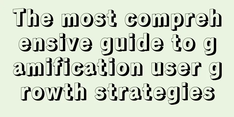 The most comprehensive guide to gamification user growth strategies