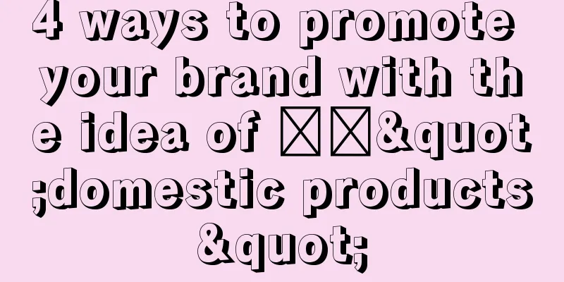 4 ways to promote your brand with the idea of ​​"domestic products"