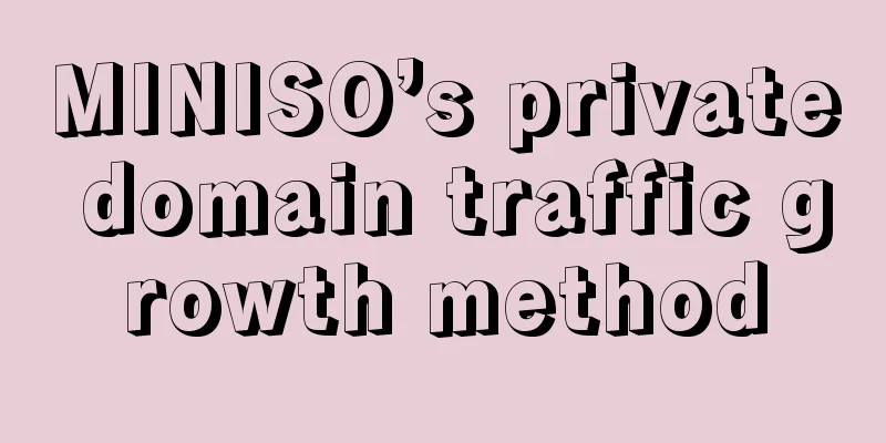 MINISO’s private domain traffic growth method