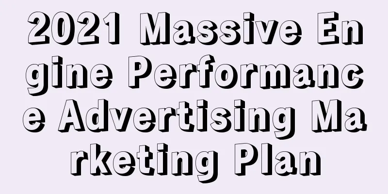 2021 Massive Engine Performance Advertising Marketing Plan