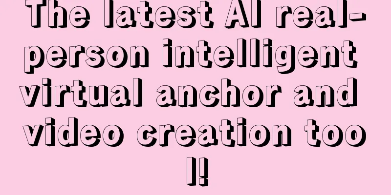 The latest AI real-person intelligent virtual anchor and video creation tool!