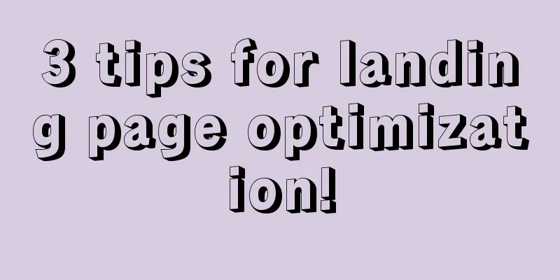 3 tips for landing page optimization!