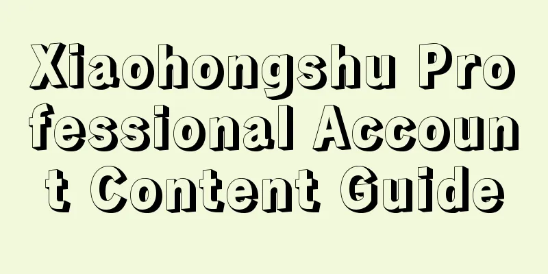 Xiaohongshu Professional Account Content Guide