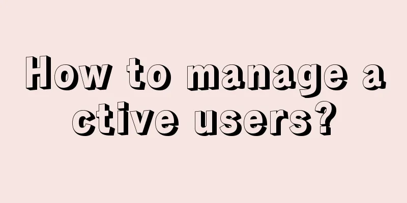 How to manage active users?