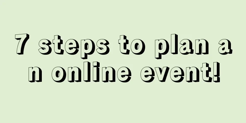 7 steps to plan an online event!