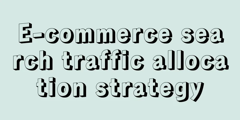 E-commerce search traffic allocation strategy