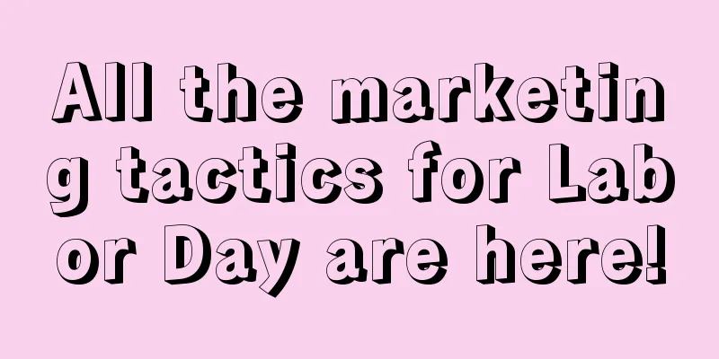 All the marketing tactics for Labor Day are here!