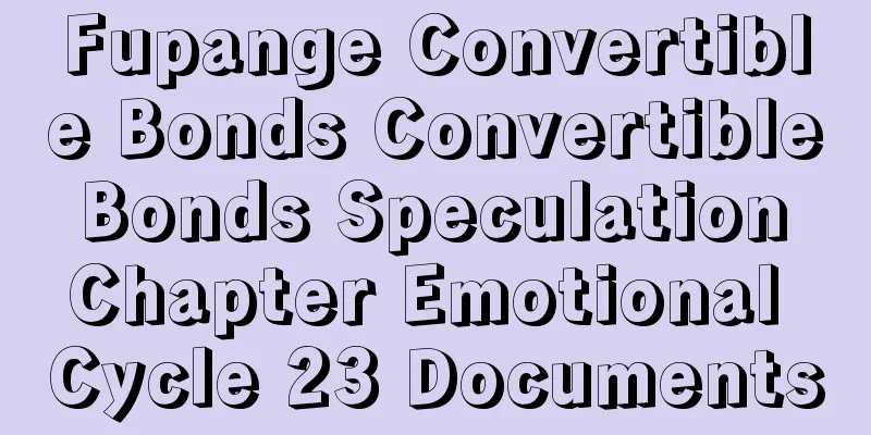 Fupange Convertible Bonds Convertible Bonds Speculation Chapter Emotional Cycle 23 Documents