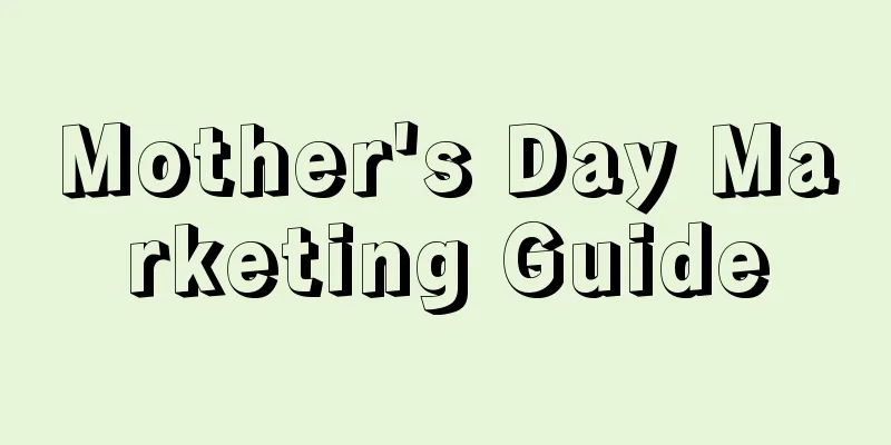 Mother's Day Marketing Guide