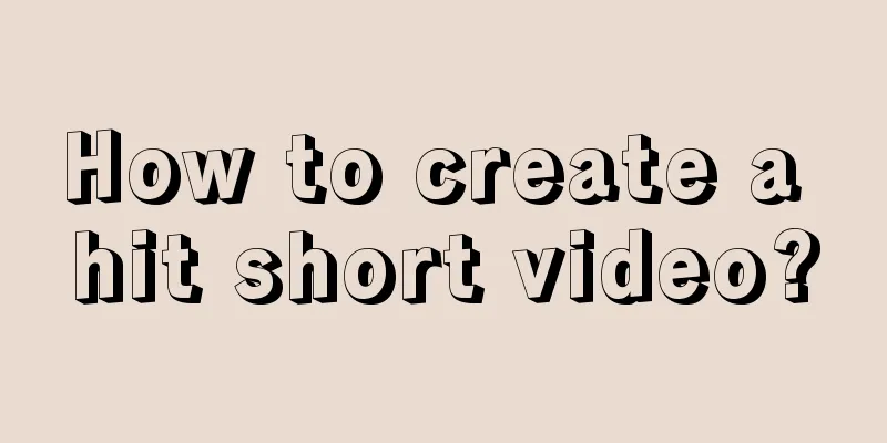 How to create a hit short video?