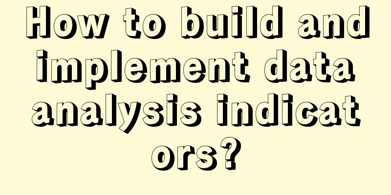 How to build and implement data analysis indicators?