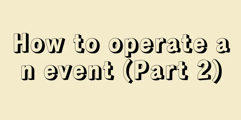 How to operate an event (Part 2)