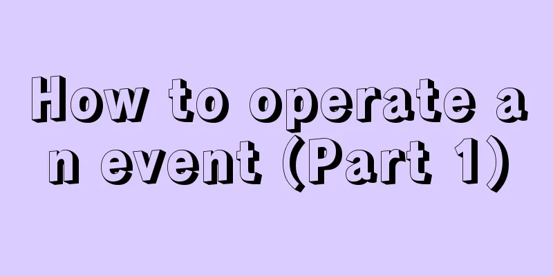 How to operate an event (Part 1)