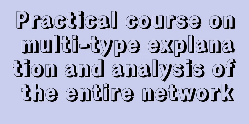 Practical course on multi-type explanation and analysis of the entire network