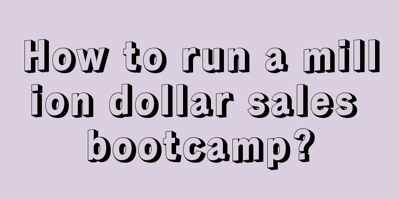 How to run a million dollar sales bootcamp?