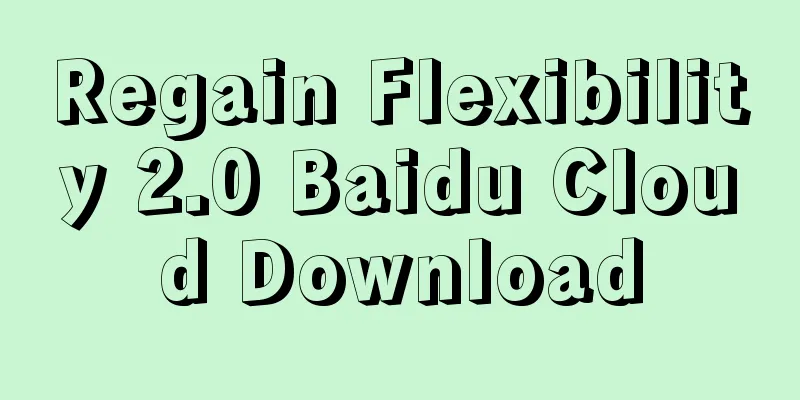 Regain Flexibility 2.0 Baidu Cloud Download