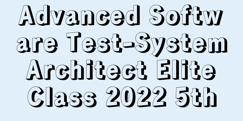 Advanced Software Test-System Architect Elite Class 2022 5th