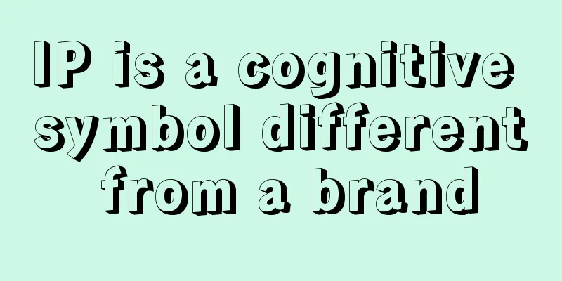 IP is a cognitive symbol different from a brand