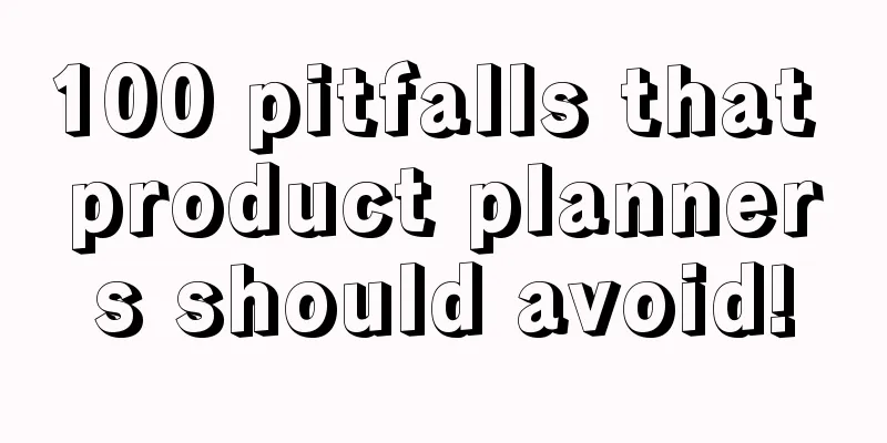 100 pitfalls that product planners should avoid!