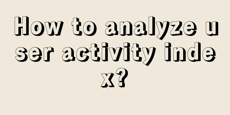 How to analyze user activity index?