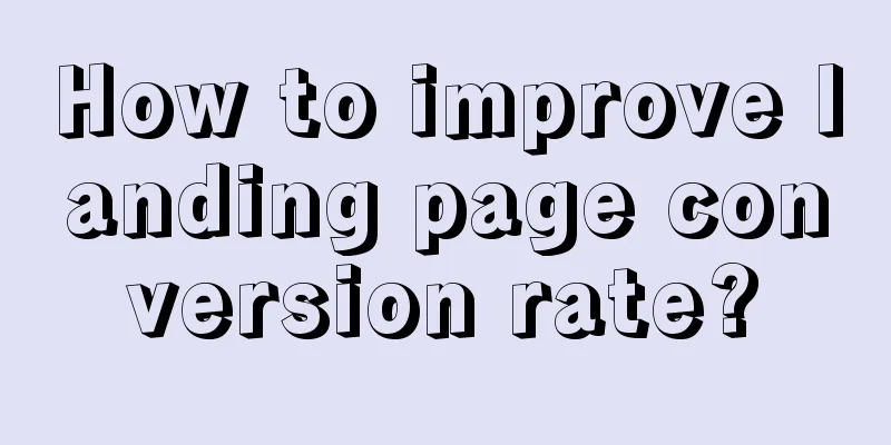 How to improve landing page conversion rate?