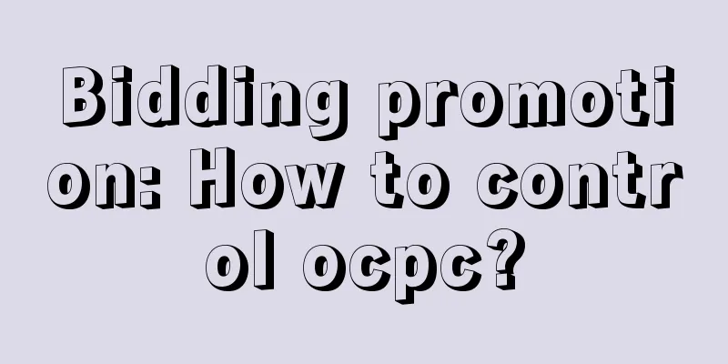 Bidding promotion: How to control ocpc?