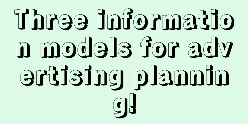 Three information models for advertising planning!