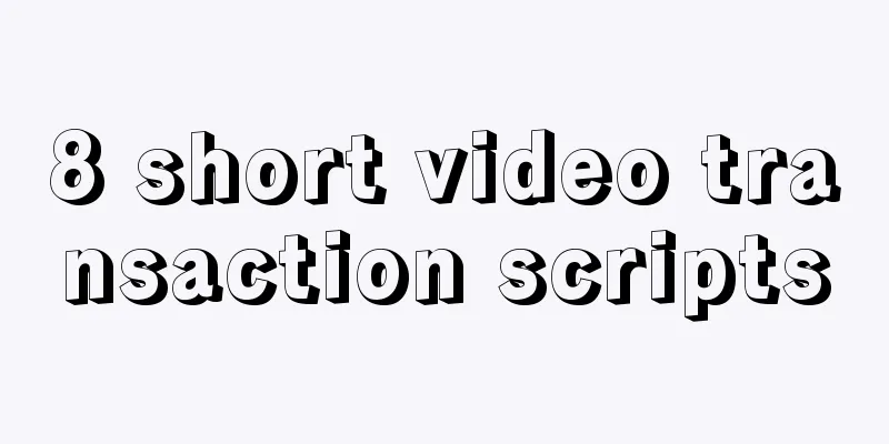 8 short video transaction scripts