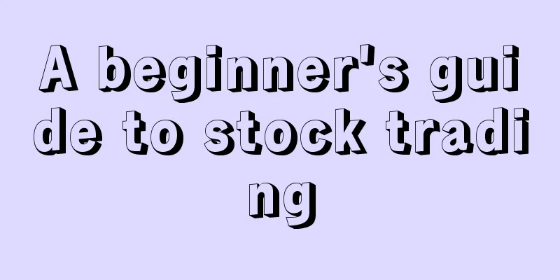 A beginner's guide to stock trading