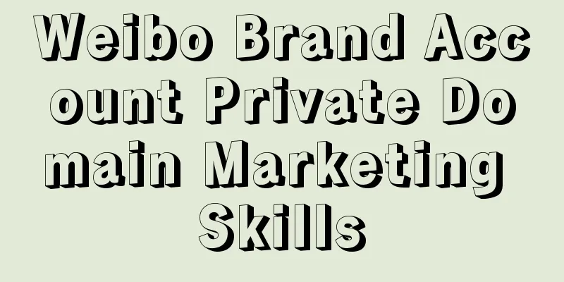 Weibo Brand Account Private Domain Marketing Skills