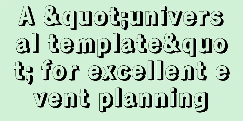 A "universal template" for excellent event planning